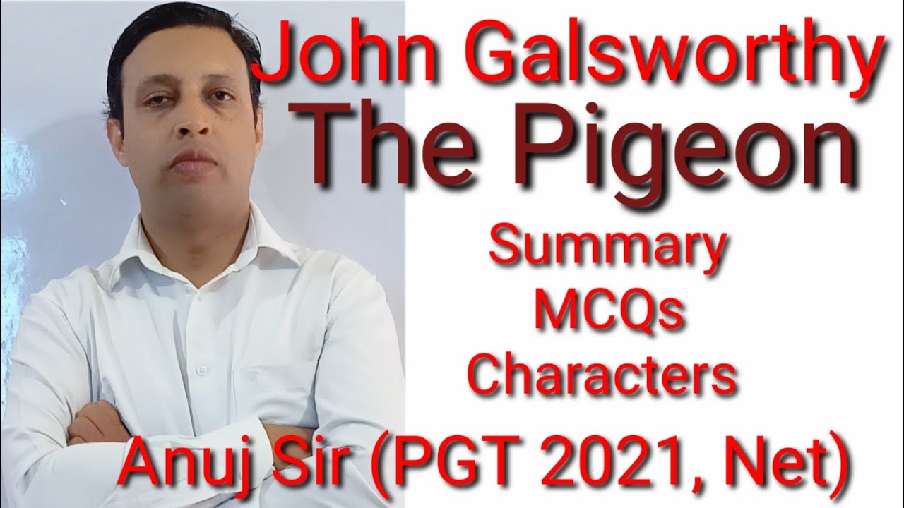 #Learn English #learnenglishwithanuj #John Galsworthy #The Pigeon #a fantasy in three acts #play