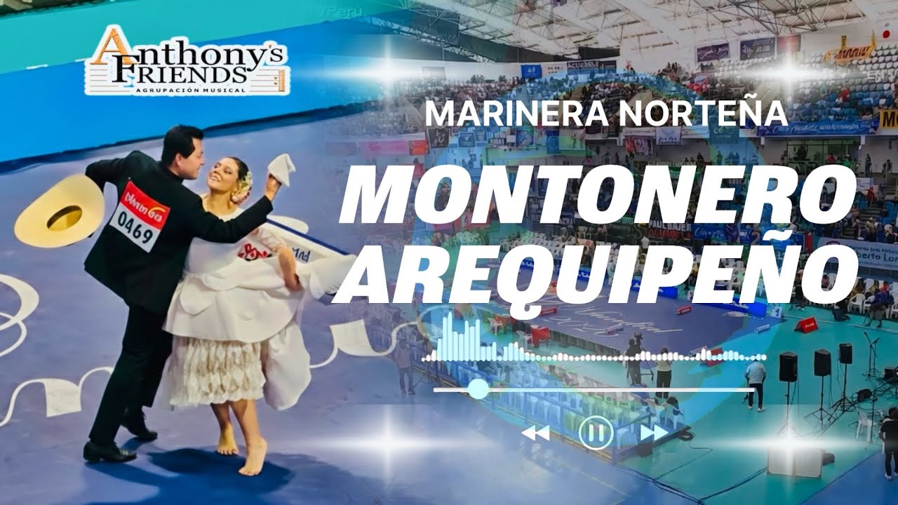 MONTONERO AREQUIPEÑO. Selectivos de marinera 2026. ANTHONY”S FRIENDS en vivo