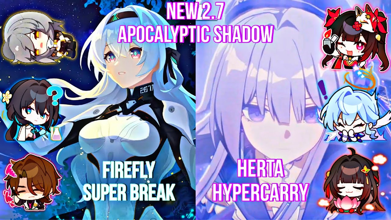 NEW 2.7 Apocalyptic Shadow | E2S1 Firefly Super Break & E6S2 Herta Hypercarry - HSR 2.7