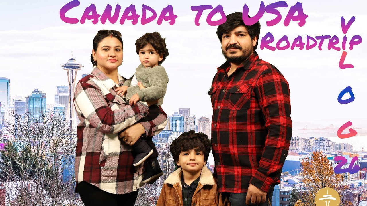 Surrey to Seattle | Canada to USA by Road | Family Vlogs | Canada Vlogs | Space Needle Seattle