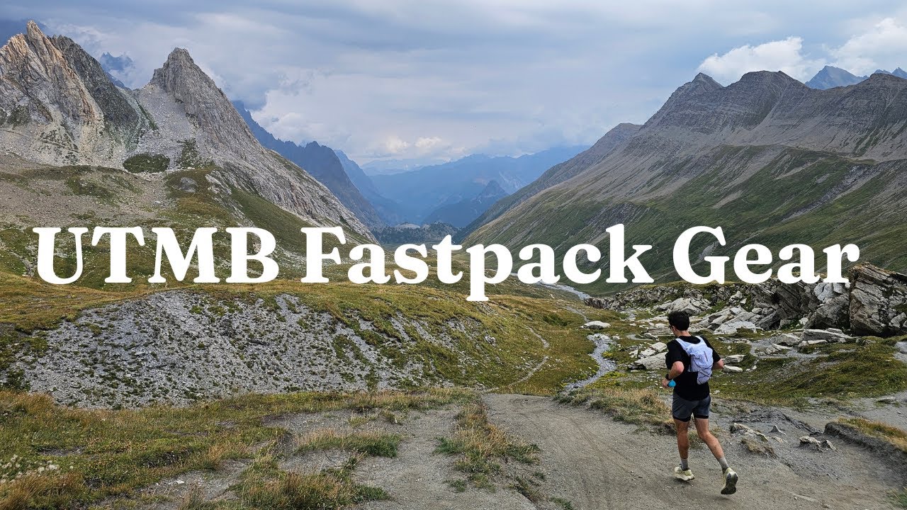 What We Carried for 4 Days on the UTMB Course (Fastpack Gear Review)