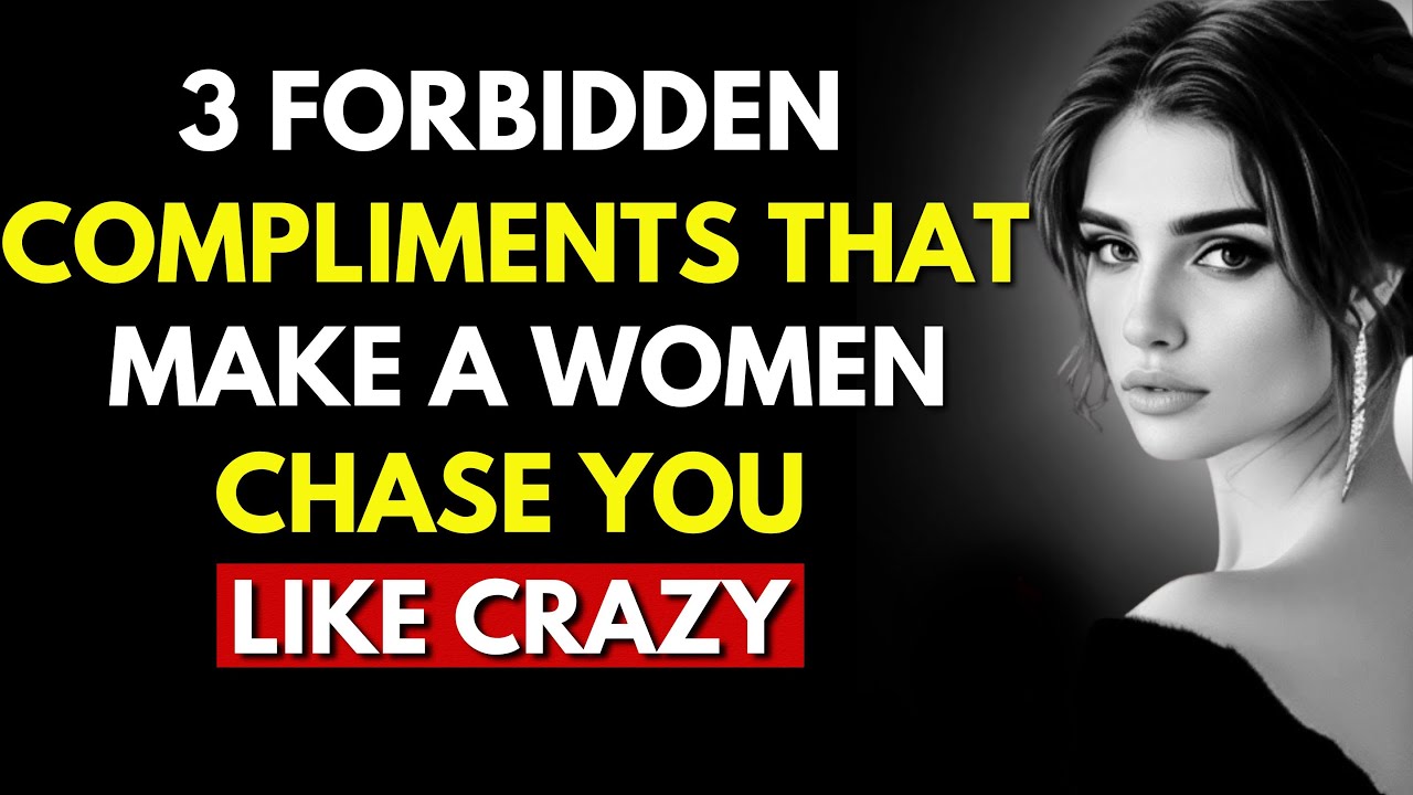 TOP 3 forbidden compliments that make women drool over you | Practical Stoicism For Daily Life