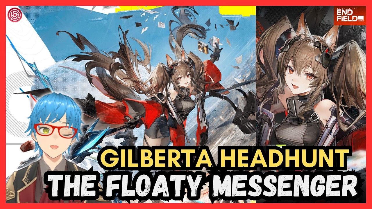 【Arknights: Endfield】THE FLOAT MESSENGER - HEADHUNT GILBERTA ?!! #03【Sehzade | VTuber Indonesia】