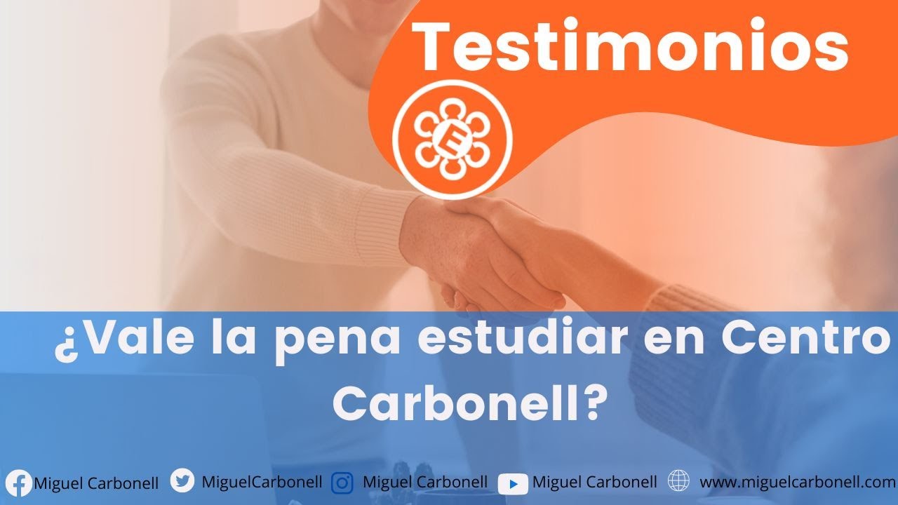 &iquest;Vale la pena estudiar en Centro Carbonell?