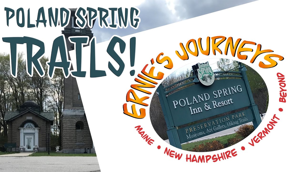 POLAND SPRING RESORT&rsquo;S HIKING TRAILS! With Walking Tour of the Resort: Maine History and Nature!