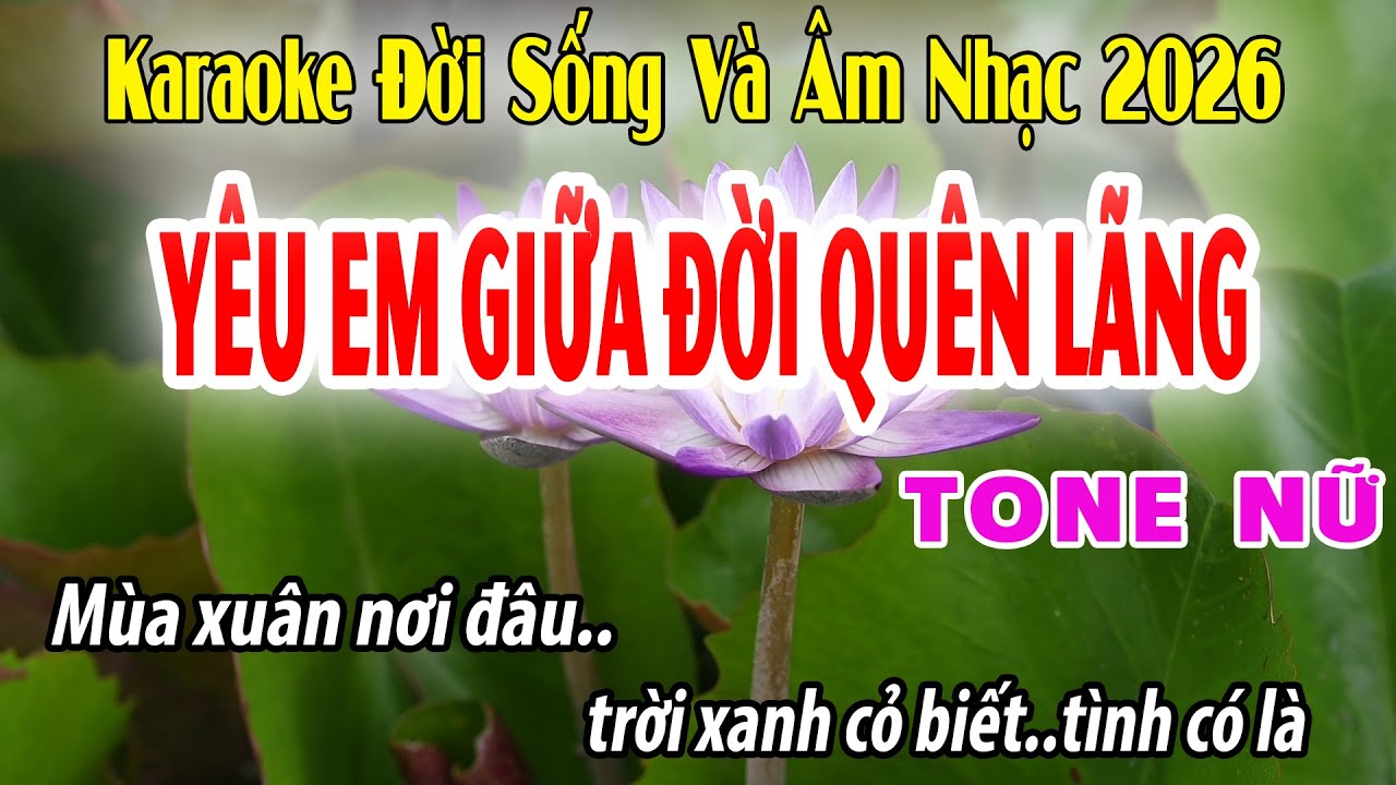 Yêu Em Giữa Đời Quên Lãng - Karaoke Tone Nữ ( Fm ) Đời Sống Và Âm Nhạc - Beat mới
