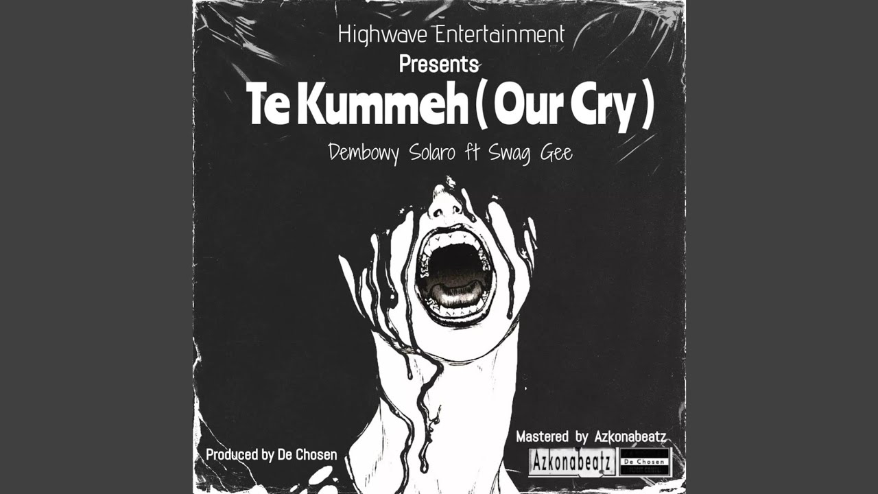TE KUMMEH (OUR CRY)