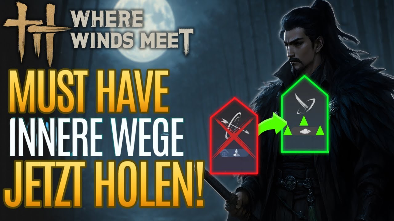⚔️ Verdopple deinen Schaden! Diese Inneren Wege & Upgrades brechen das Game – Where Winds Meet 💥