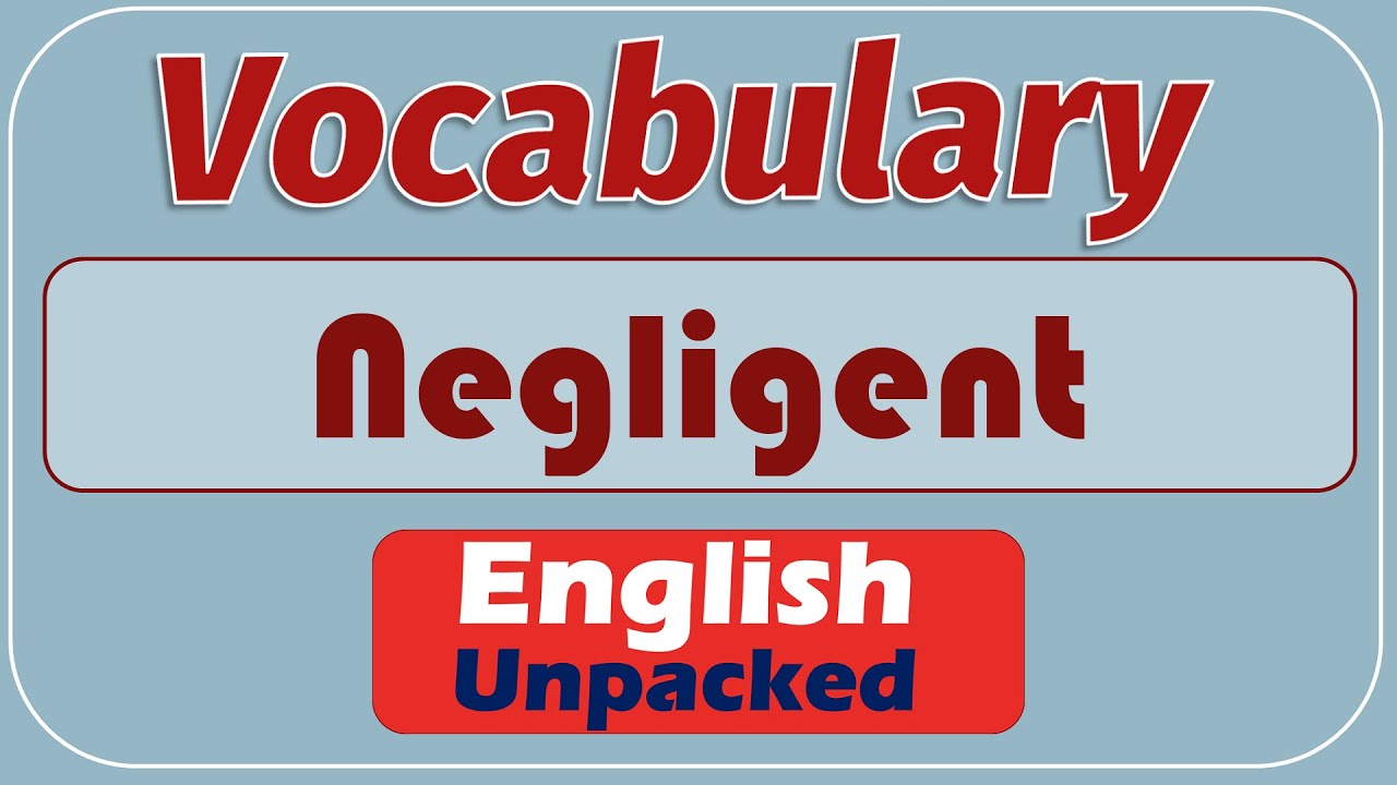 Negligent