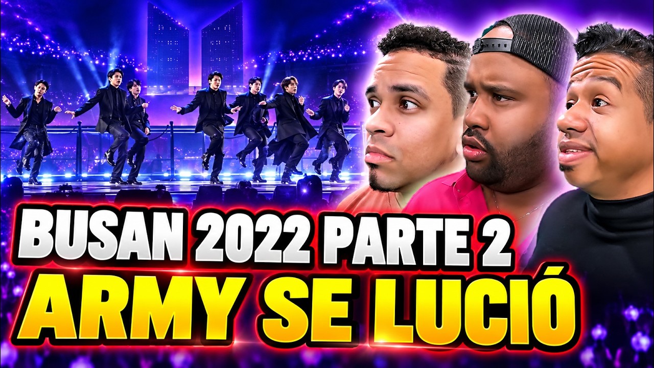 REACCIONAMOS A BTS YET TO COME IN BUSAN 2022 Y DAN DESEOS DE LLORAR (IMPERDIBLE) 😭 (PART 2)