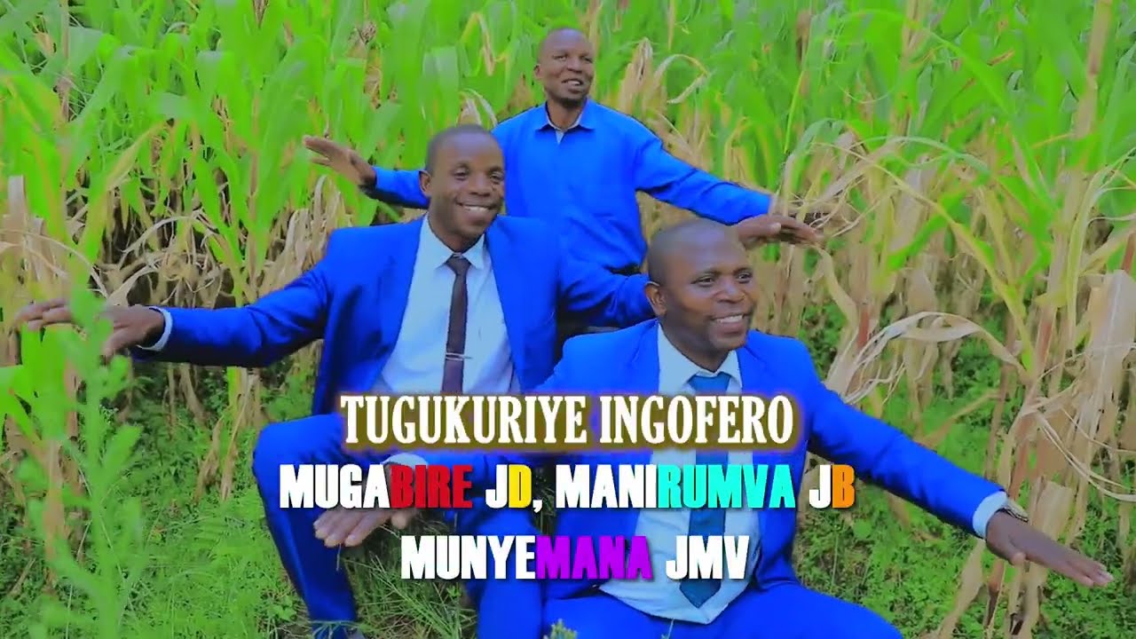 Tugukuriye Ingofero by Mugabire, Manirumva Jean Bosco na Munyemana JMV[UMWAKA MUSHYA MUHIRE]