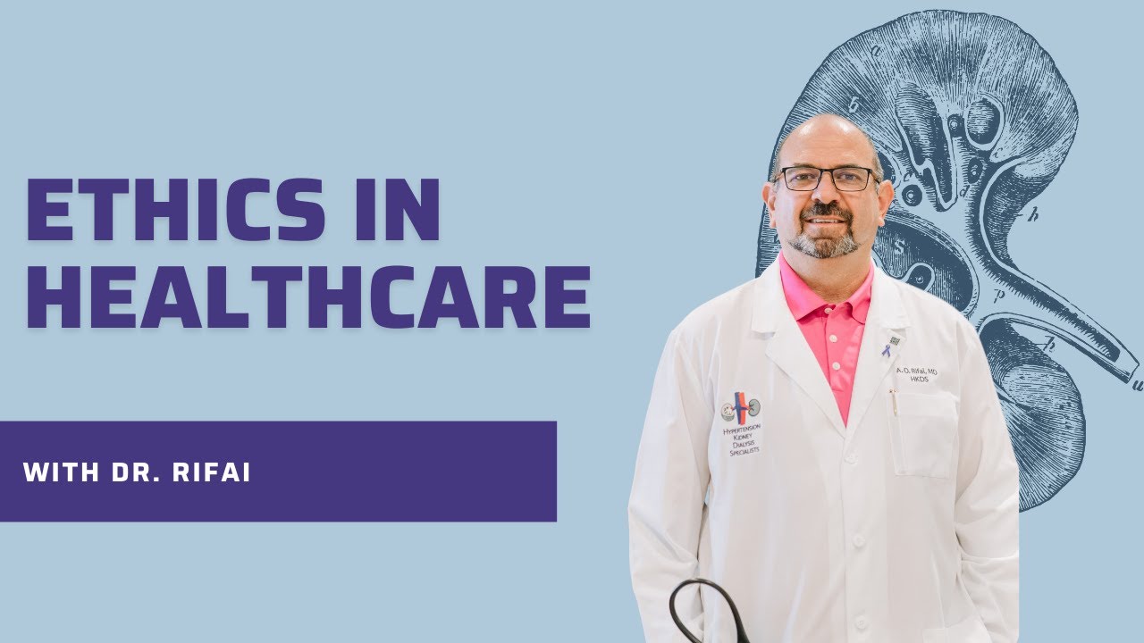 Ethics in Healthcare | The Virtual Nephrologist