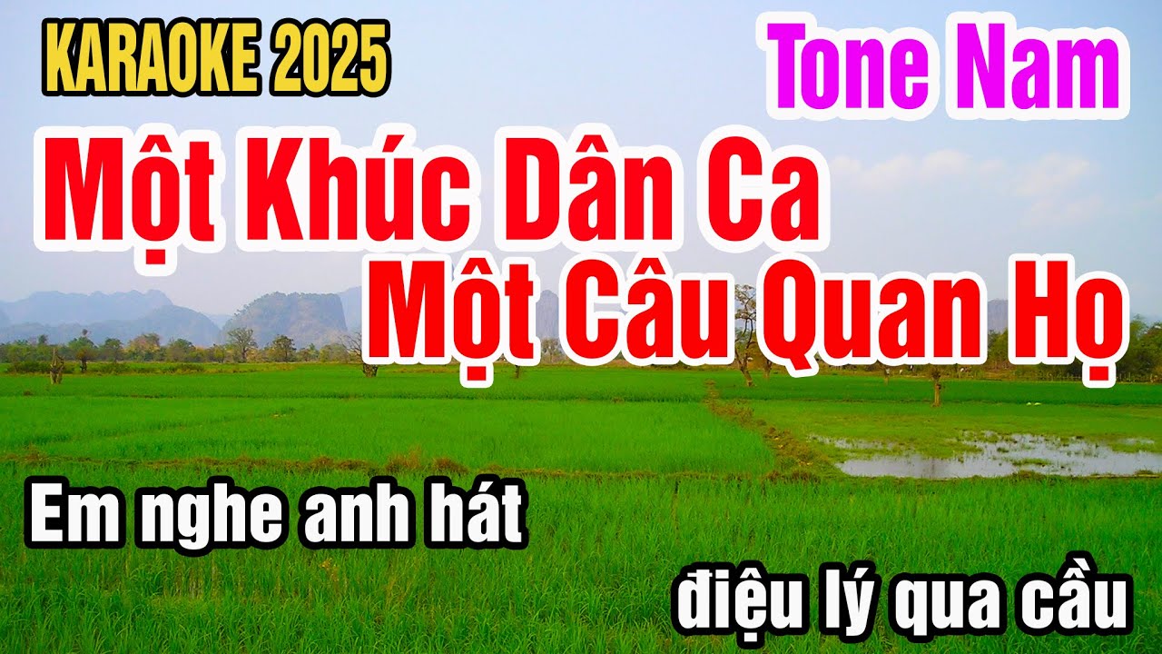 Karaoke Một Khúc Dân Ca Một Câu Quan Họ Tone Nam Nhạc Sống gia huy karaoke