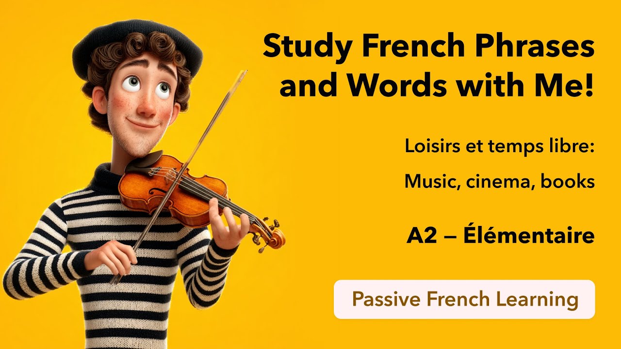 A2 - Passive French Learning - Hobbies and free time: Music, cinema, books
