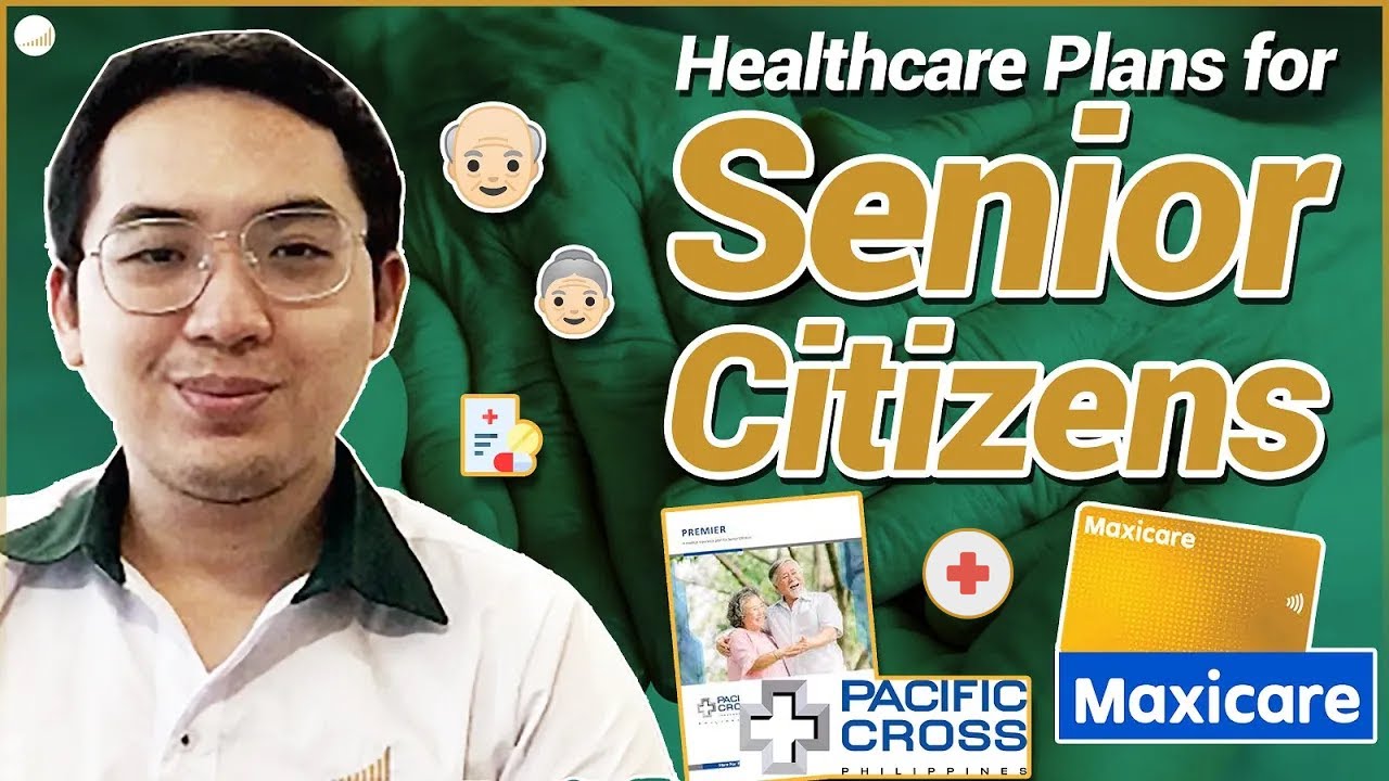 HEALTHCARE PLANS FOR SENIOR CITIZENS