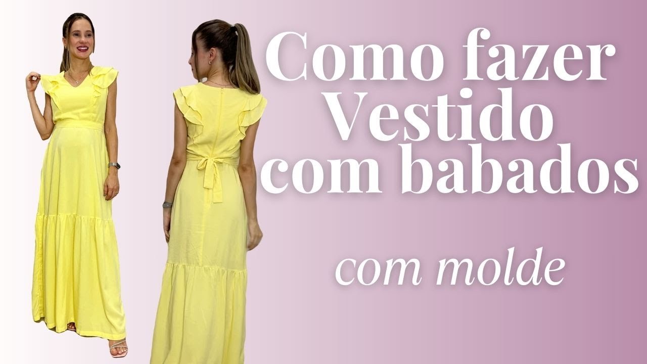 Costure VESTIDO LONGO COM BABADOS com molde | Stella Alves Costura