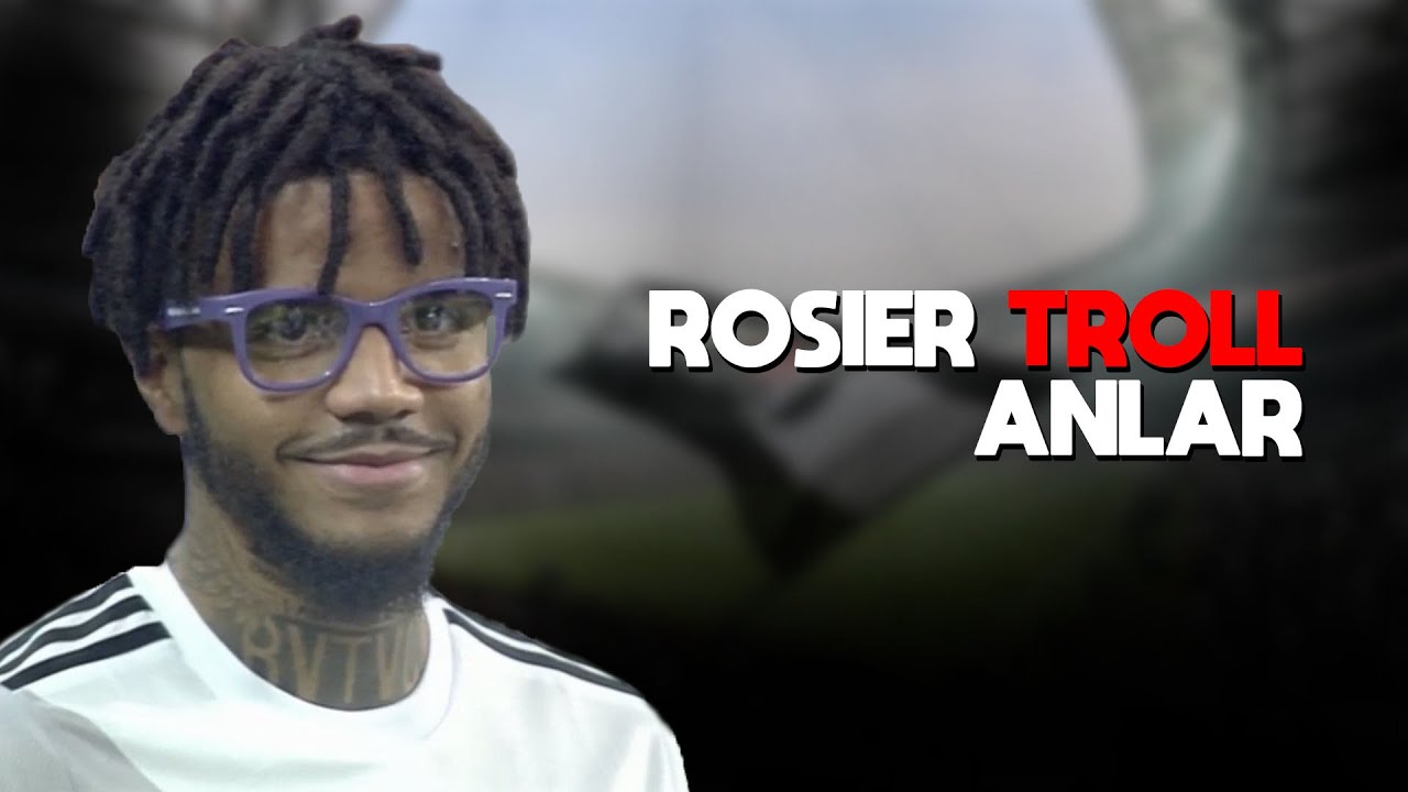 Rosier En Eğlenceli ve Troll Anlar