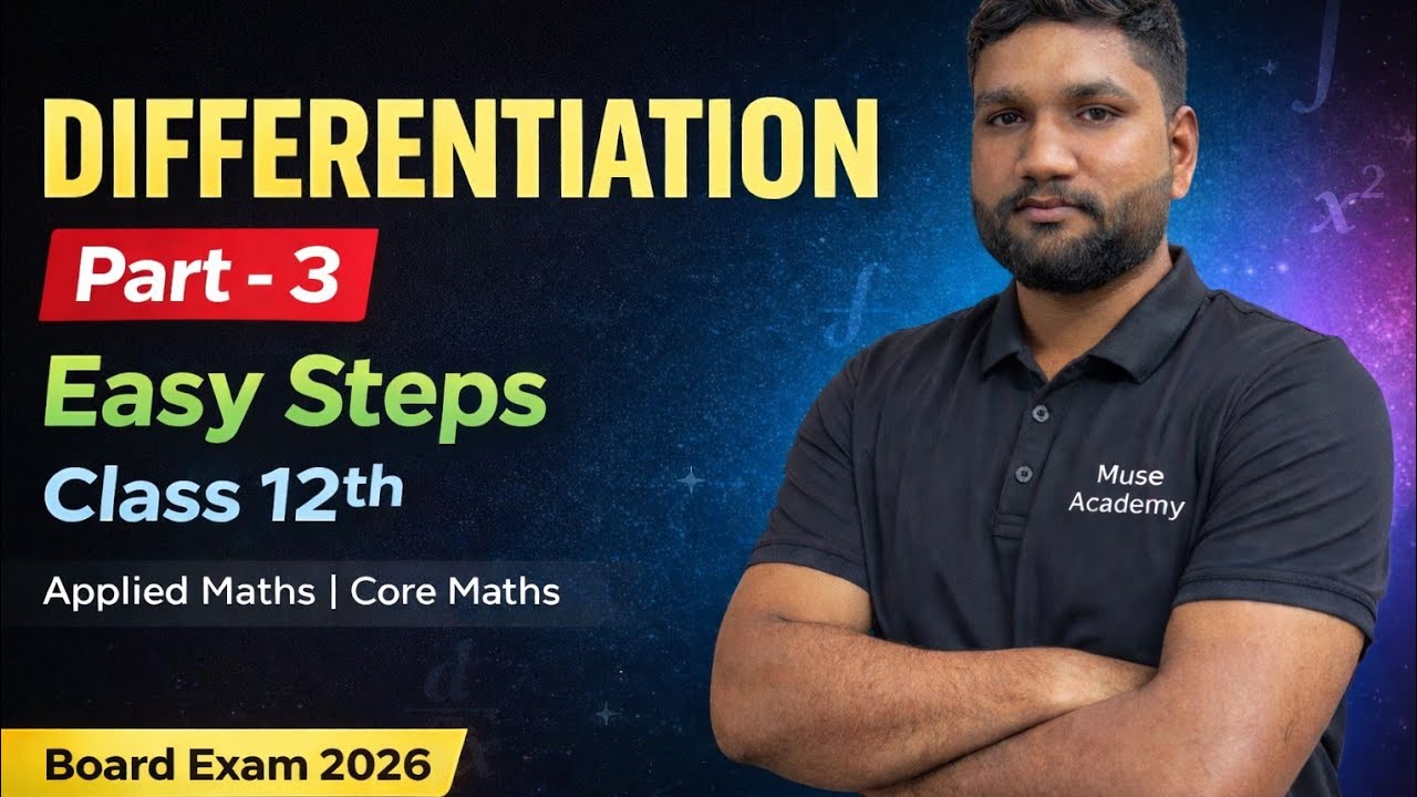 Differentiation Part 3 🔥| Easy Steps | Class 12th Maths | Applied & Core | Board Exam 2026 | Muse 💯📗