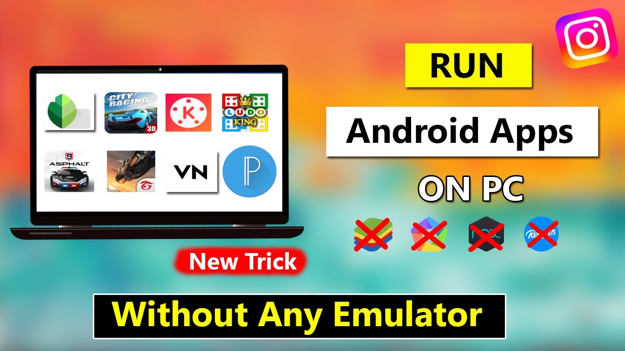 How To Directly Run Android Apps On Your PC...Without Any Emulator And OS...