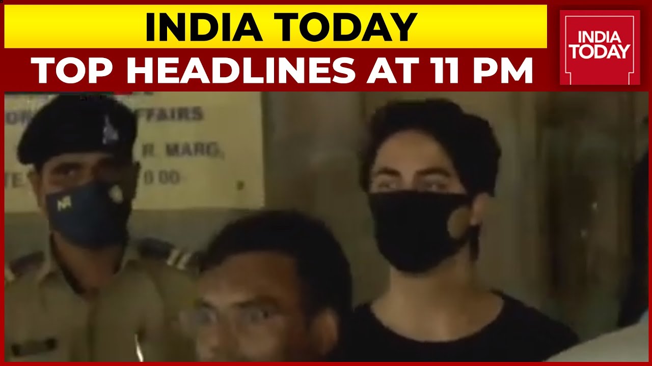Top Headlines At 11 PM | NCB Claims Aryan Khan Admitted To Using Drugs | October 03, 2021