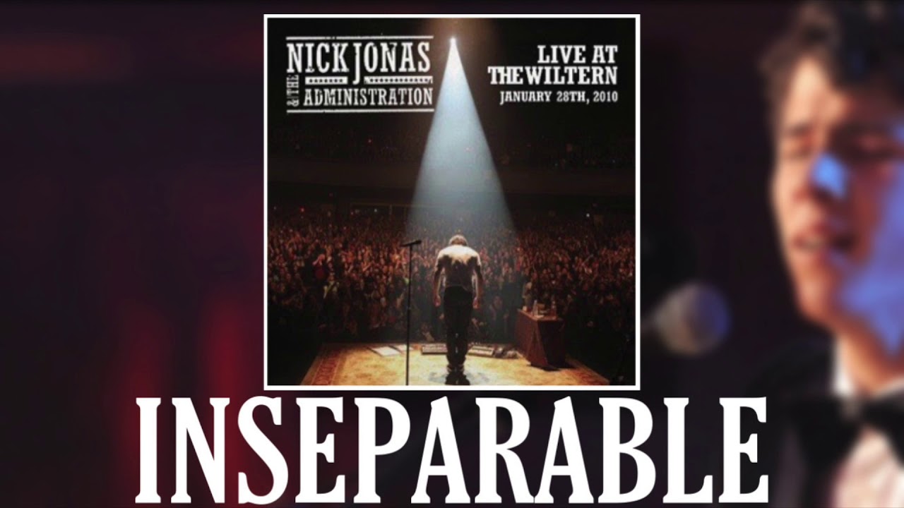 Inseparable - Nick Jonas & the Administration (Exclusive Live Audio)