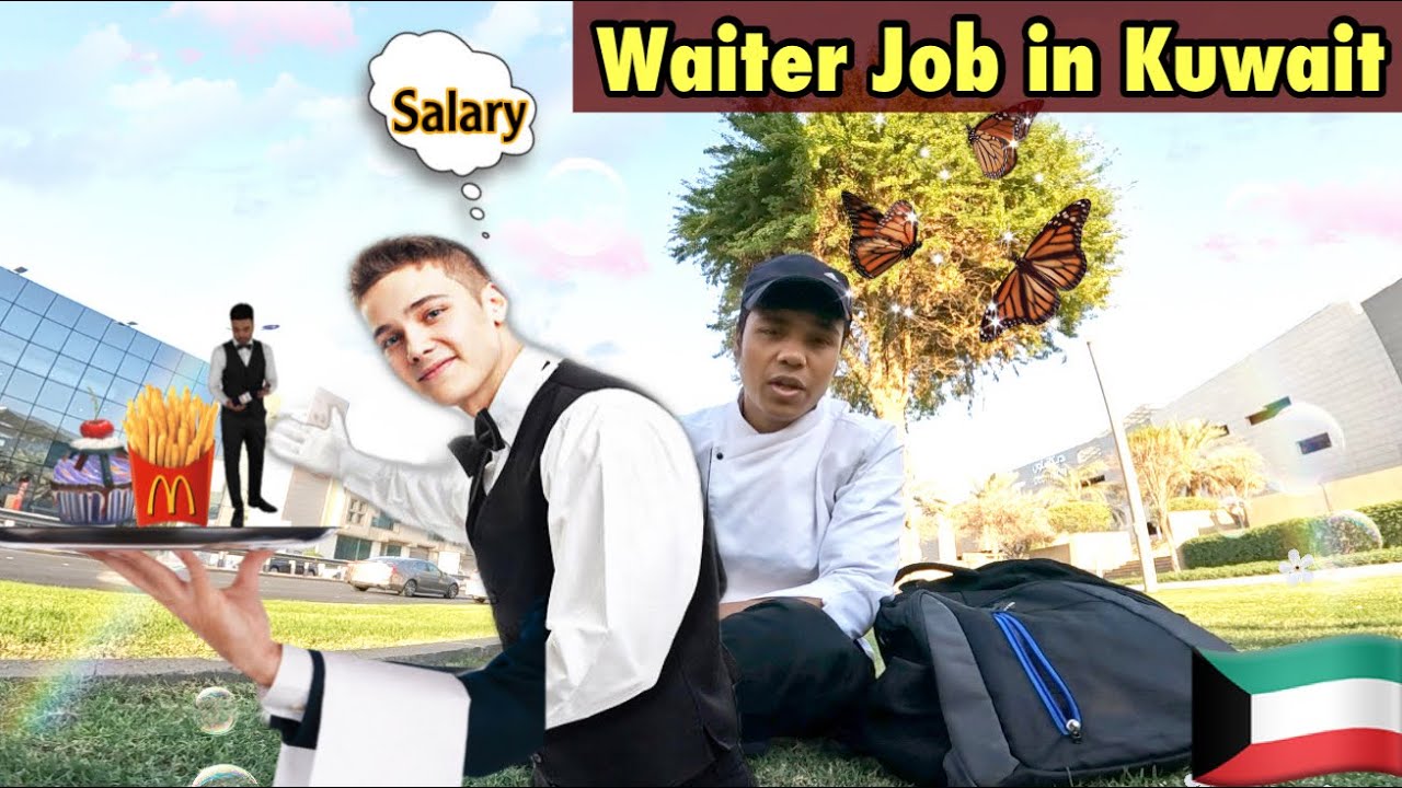 Waiter job kaisa hai Kuwait me,waiter salary in Kuwait,waiter salary@M2Yusuf