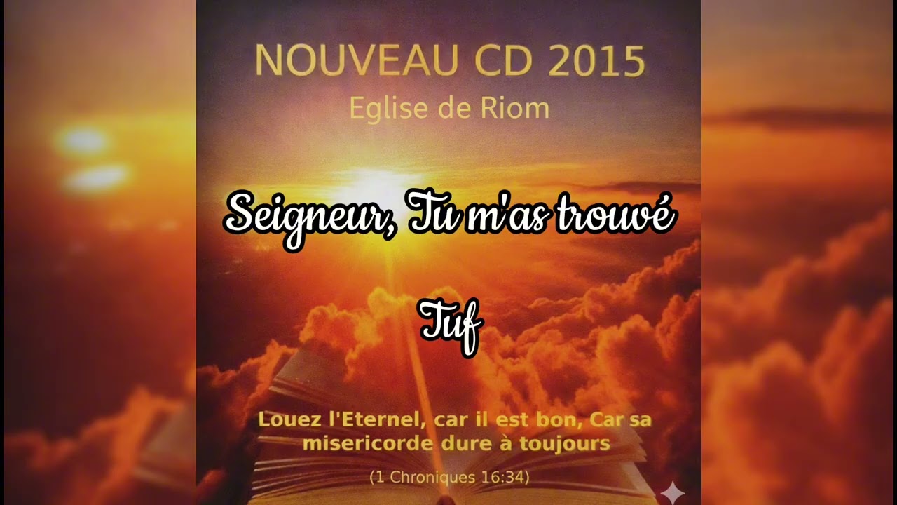 SEIGNEUR TU M'AS TROUVÉ - Tuf