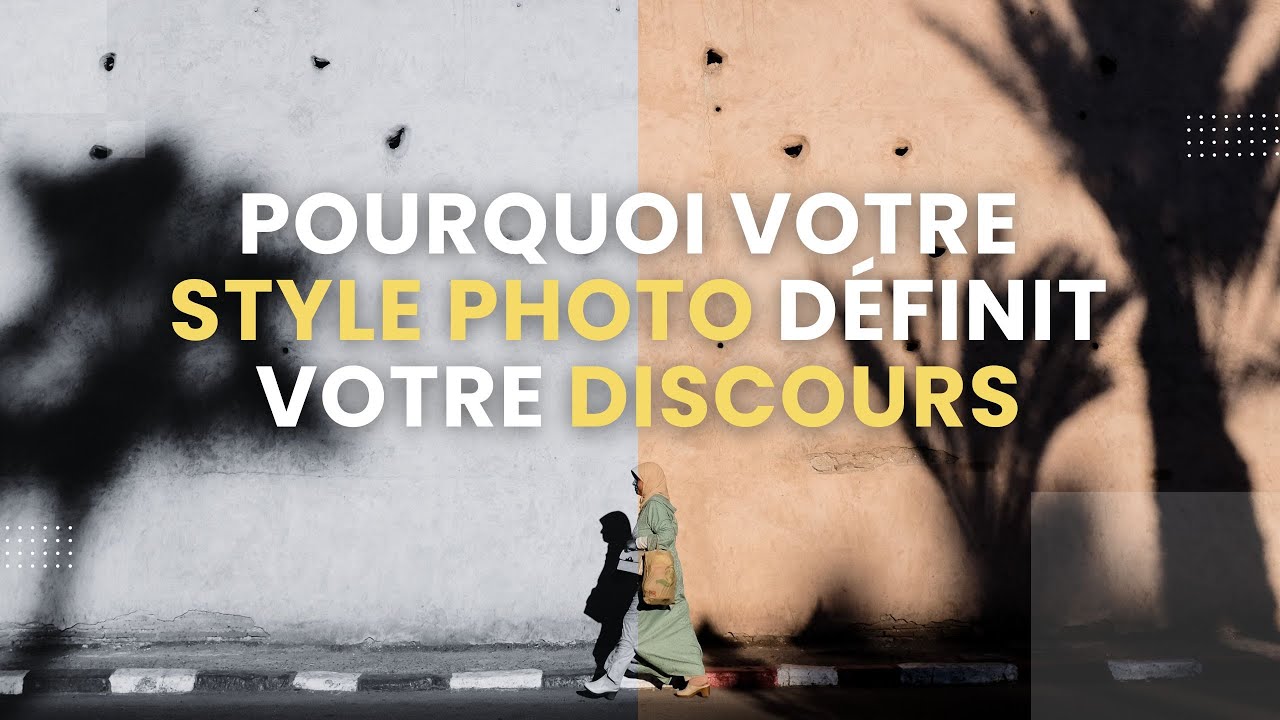 Pourquoi votre STYLE PHOTO définit votre DISCOURS