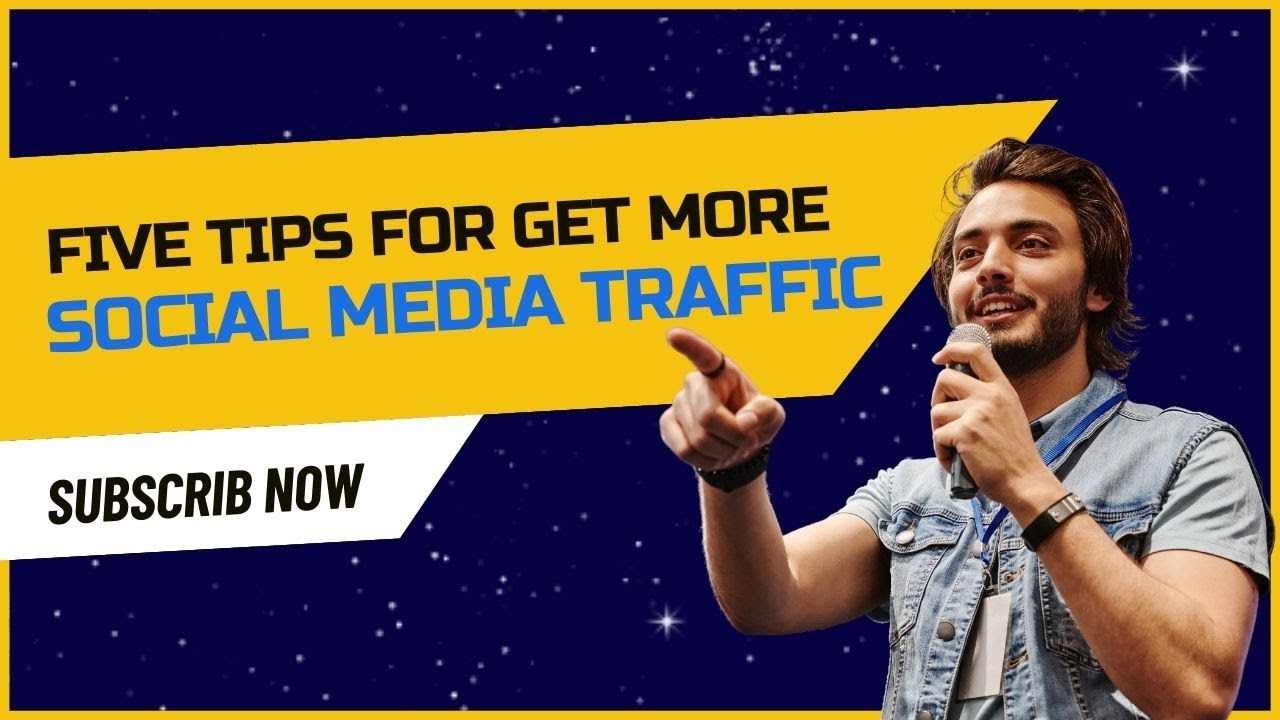 Five Tips to Get More Social Media Traffic