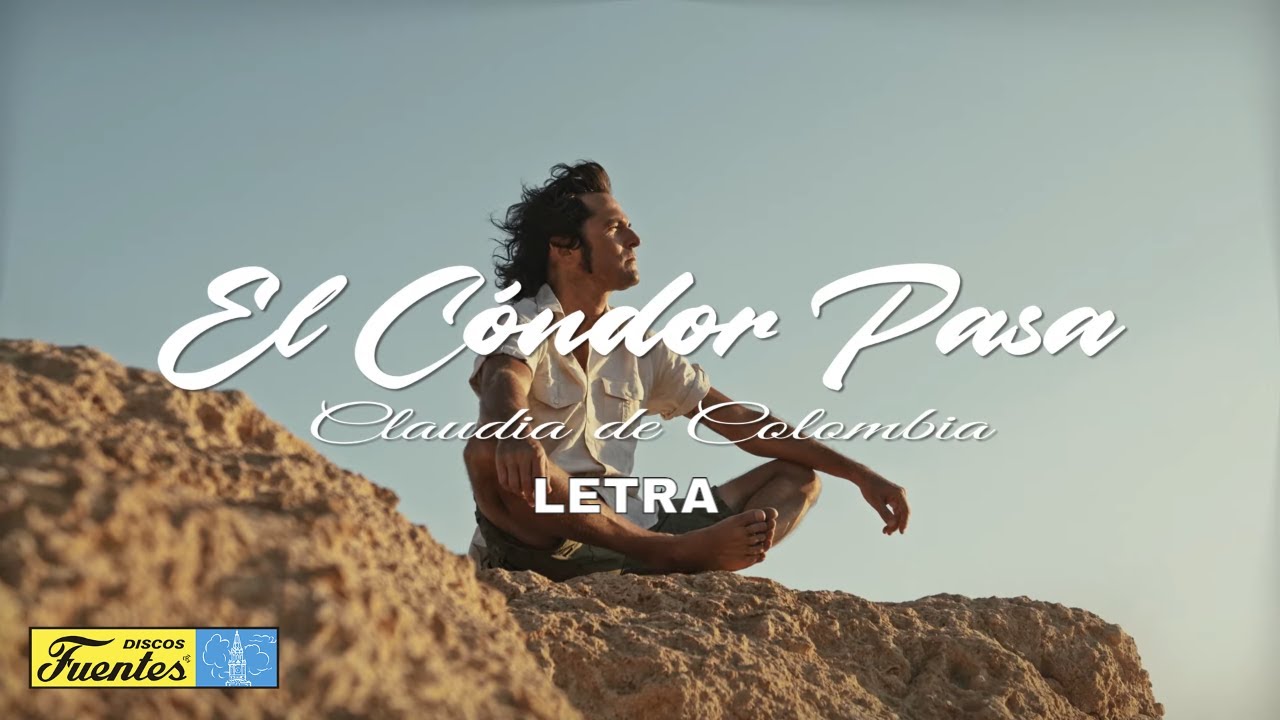 El Cóndor Pasa (Video Letra) - Claudia de Colombia | Discos Fuentes