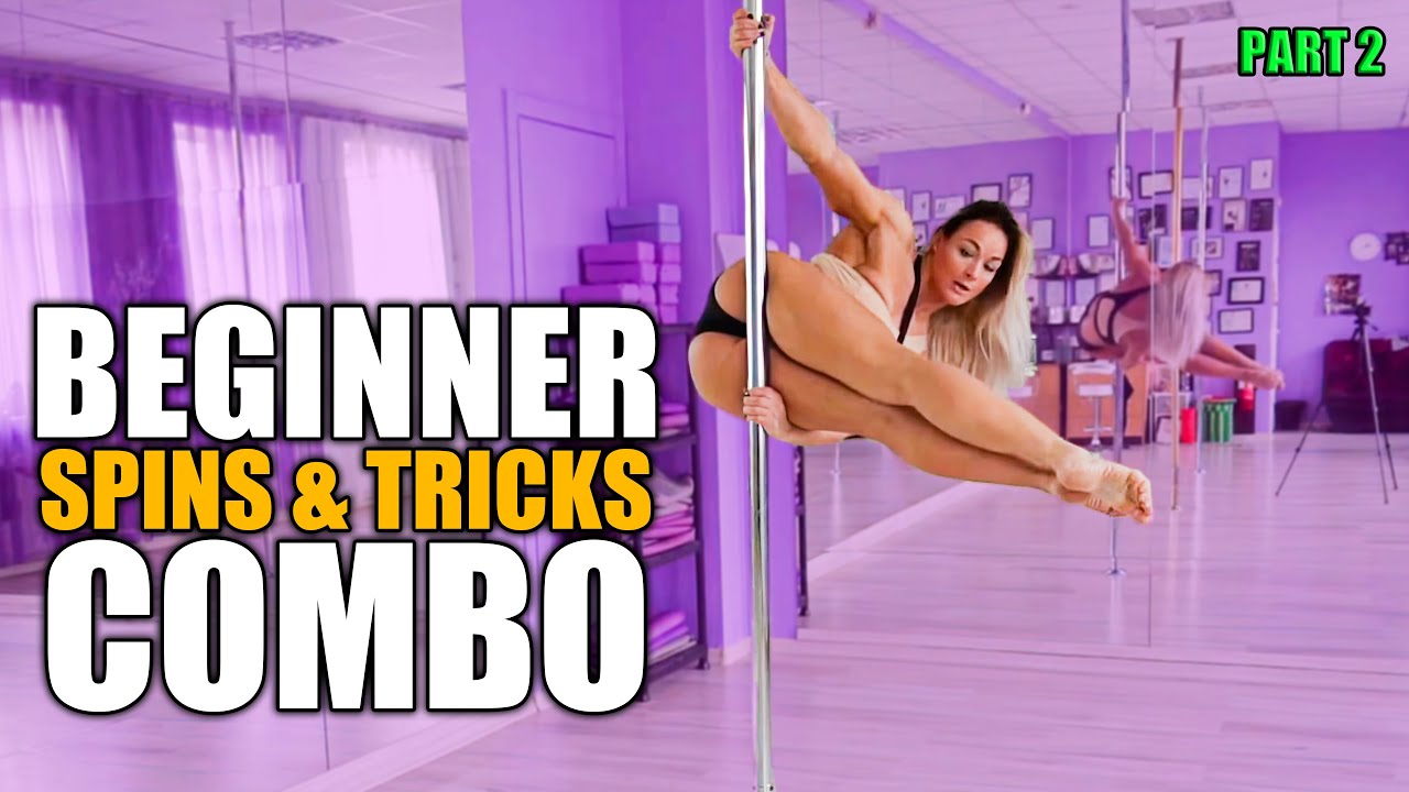 POLE DANCE SPINS & TRICKS COMBINATION - PART 2 (BEGINNER TUTORIAL)