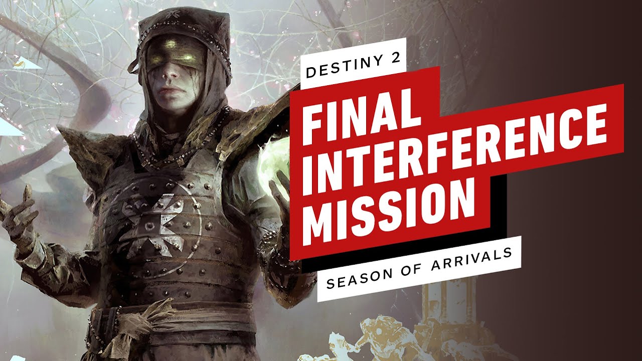 Destiny 2: Season of the Arrivals Final Interference Mission Gameplay