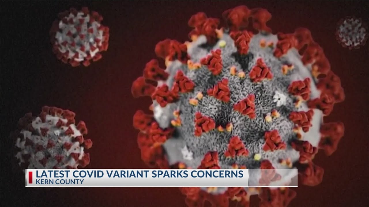 Latest COVID variant sparks concerns in Kern County