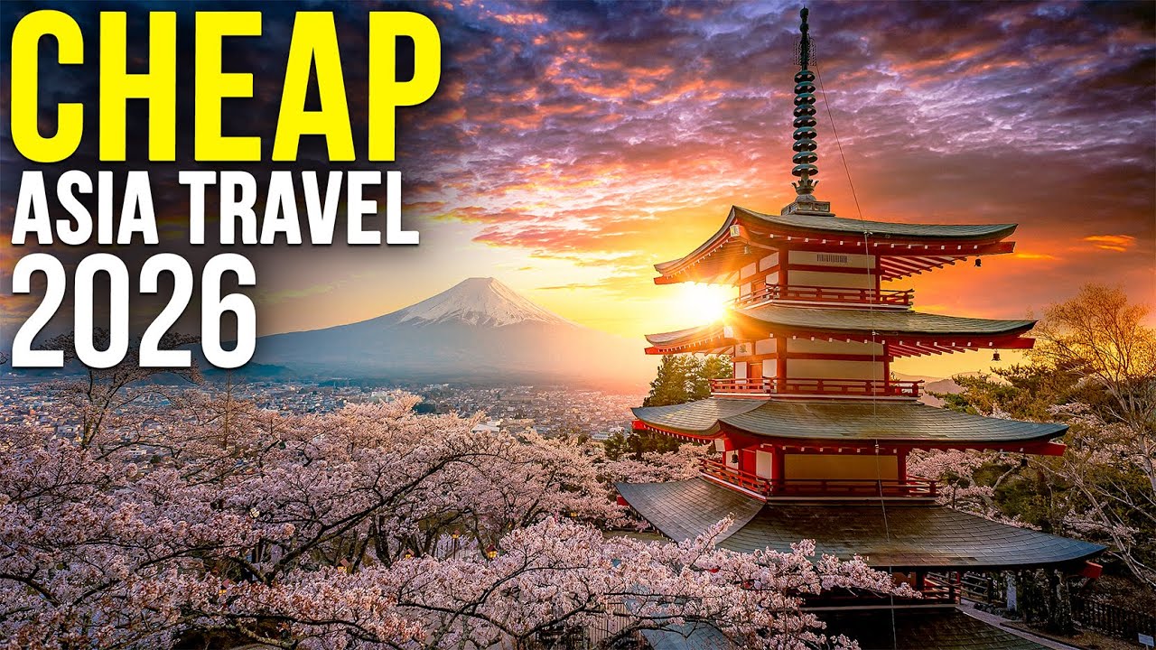 10 UNBELIEVABLY CHEAP ASIA Destinations for budget travel in 2026