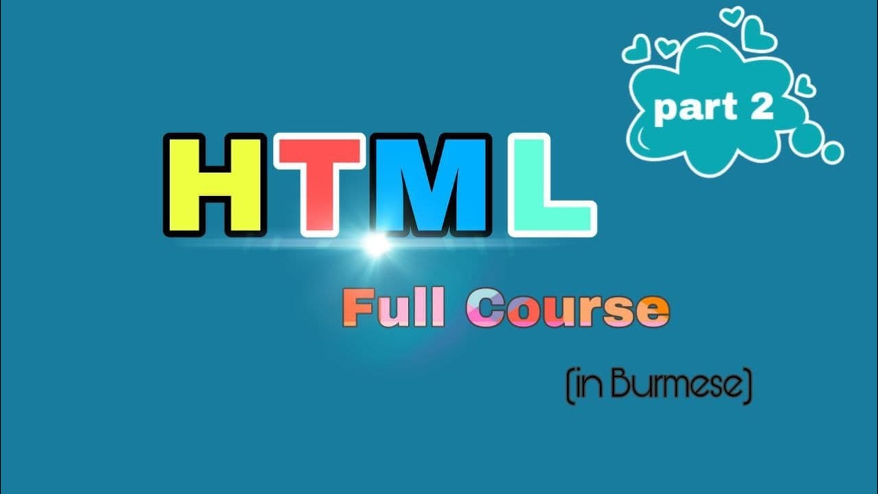 HTML Full Course Myanmar Part(2)