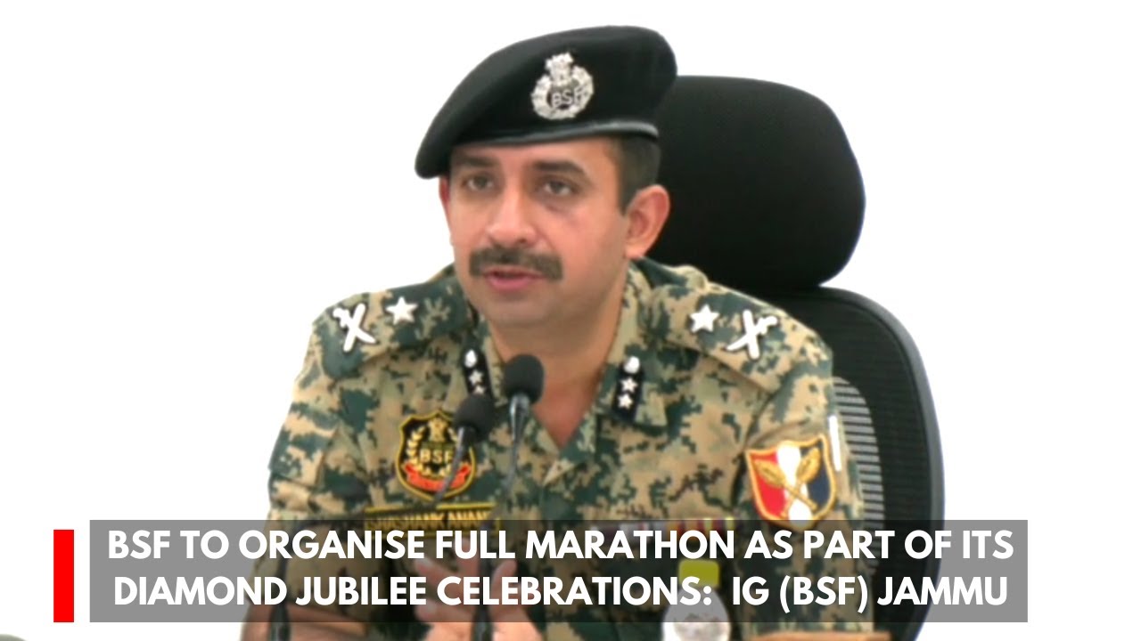 BSF to organise full marathon as part of its Diamond Jubilee celebrations:  IG (BSF) Jammu