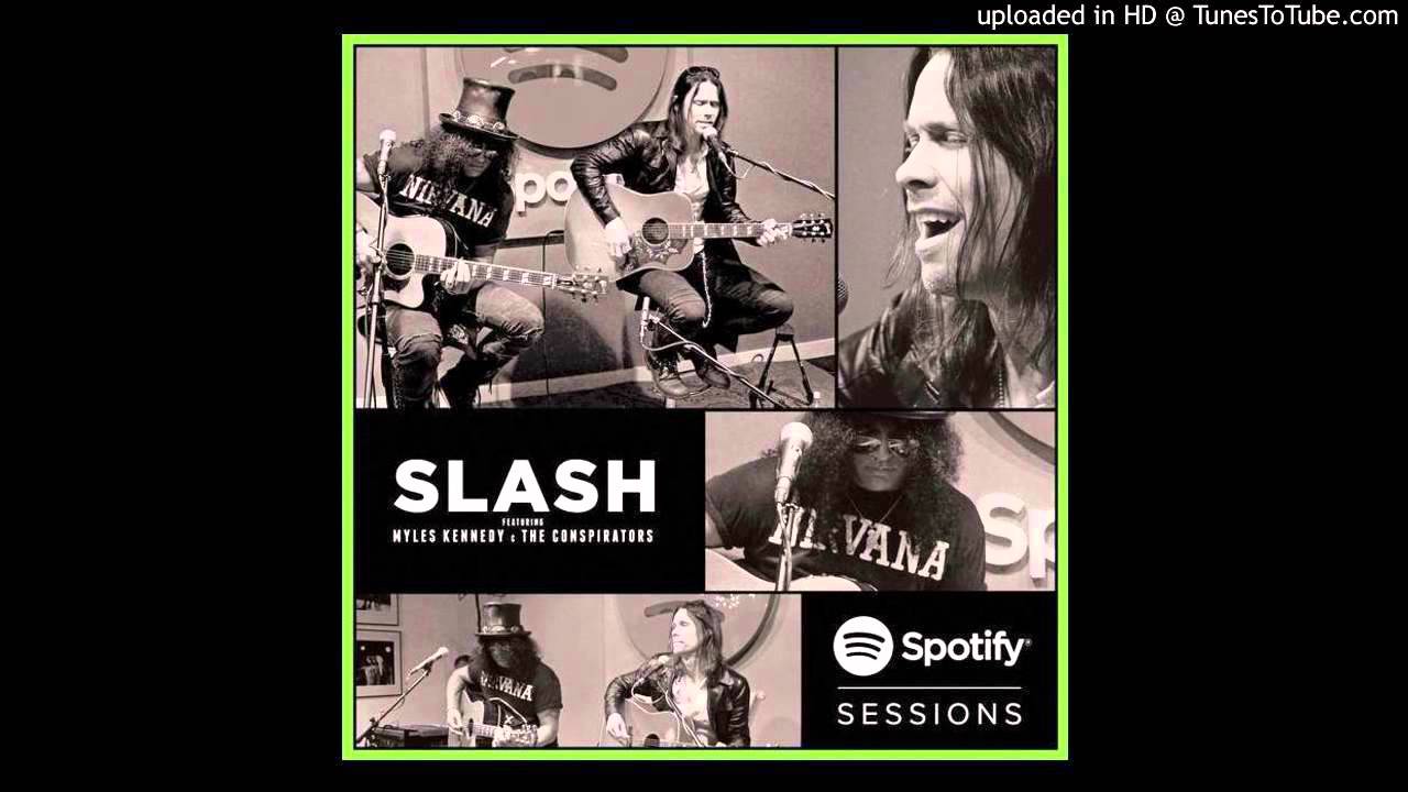 Slash&Myles Kennedy - Sweet Child O' Mine - (Spotify acoustic sessions)