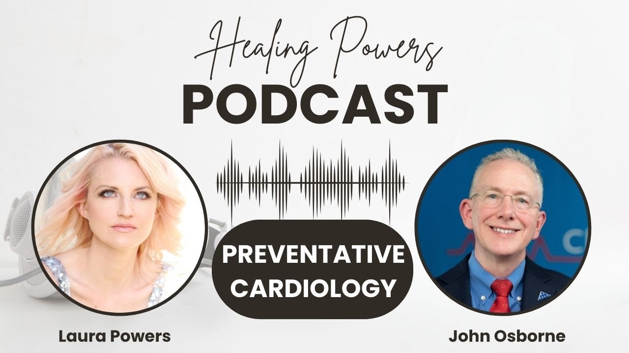 Preventative Cardiology with Dr. John Osborne