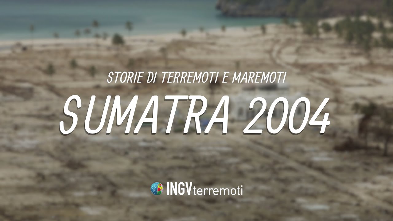 Storie di terremoti e maremoti | Sumatra 2004
