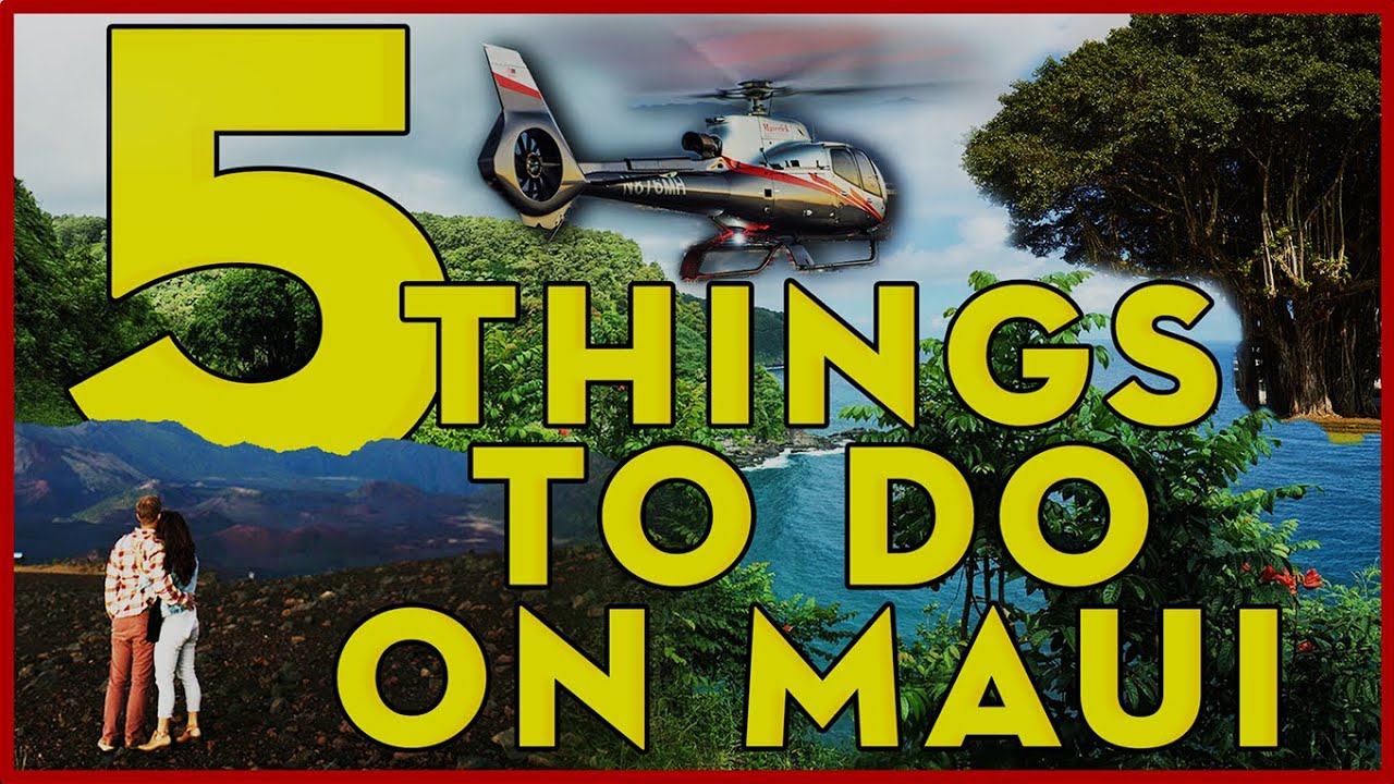 Top 5 outdoor activities to do on Maui | Maverick Helicopters