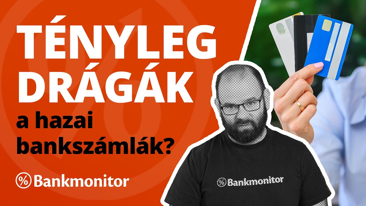 Tényleg drágák a hazai bankszámlák? - bankmonitor.hu
