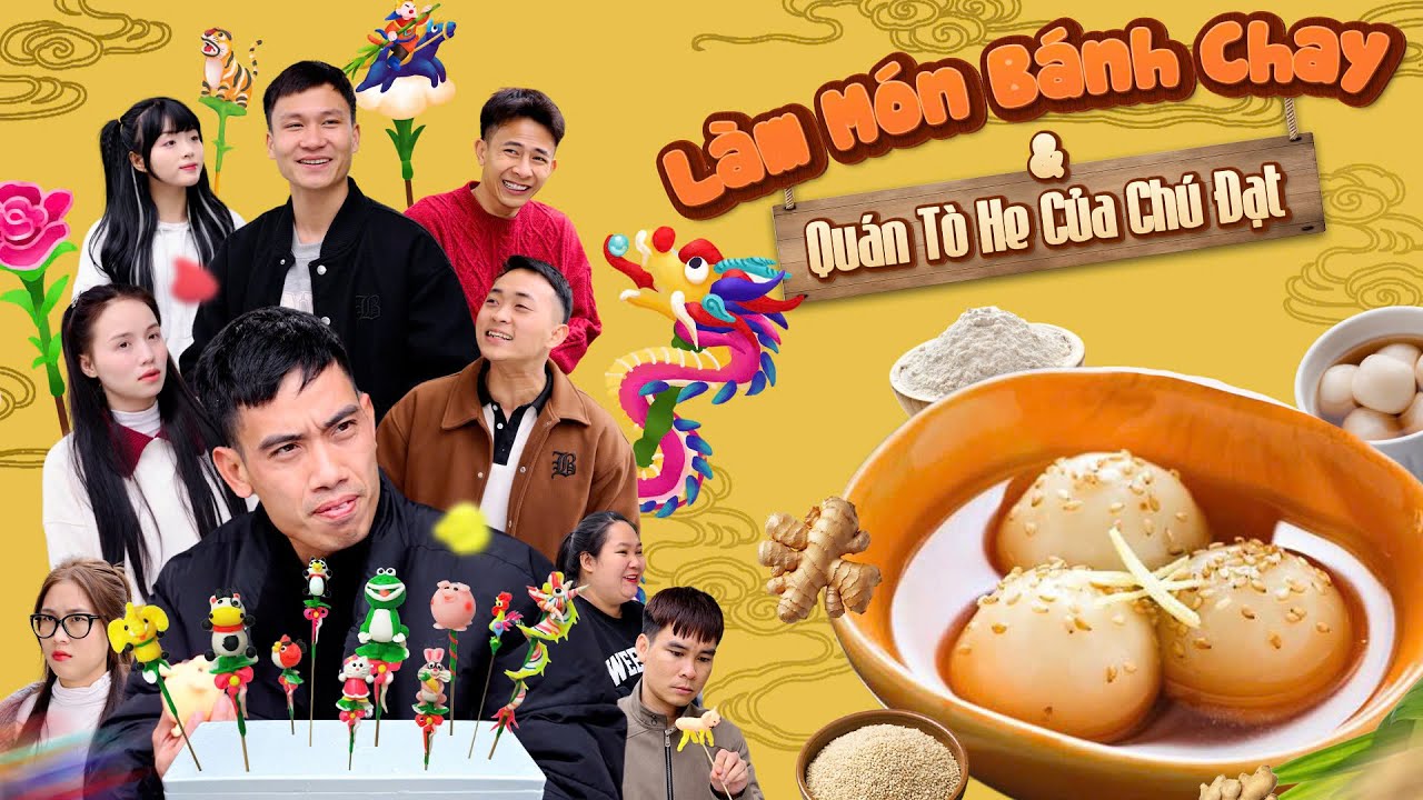 LÀM MÓN BÁNH CHAY VÀ QUÁN TÒ HE CỦA CHÚ ĐẠT | Hai Anh Em Phần 898 | Phim Tình Cảm Hài Hước Gãy Media