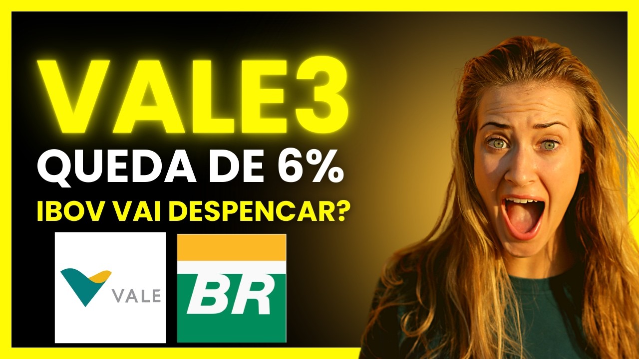 Ações da VALE e PETROBRAS DESPENCAM Fora do Brasil: Entenda O Motivo!