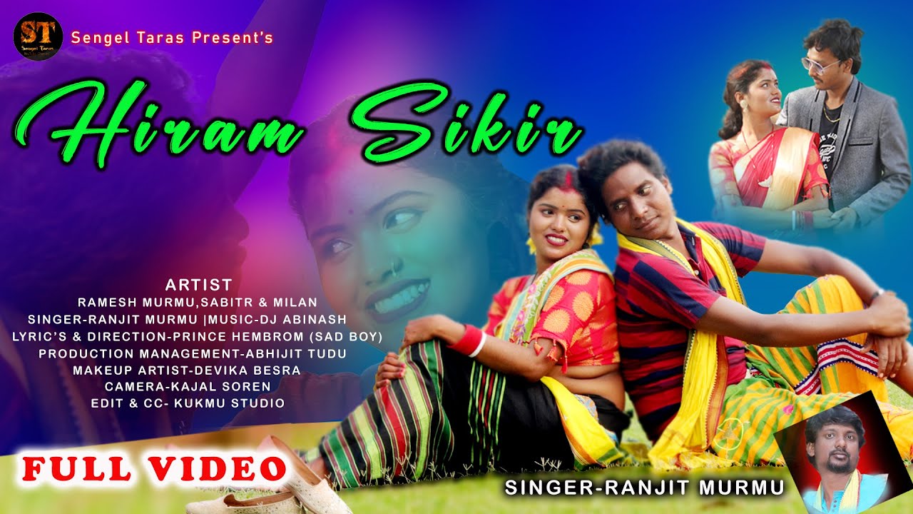 HIRAM SIKIR | NEW SANTALI VIDEO 2022 | FULL VIDEO | | RANJIT MURMU | RAMESH & SABITRI
