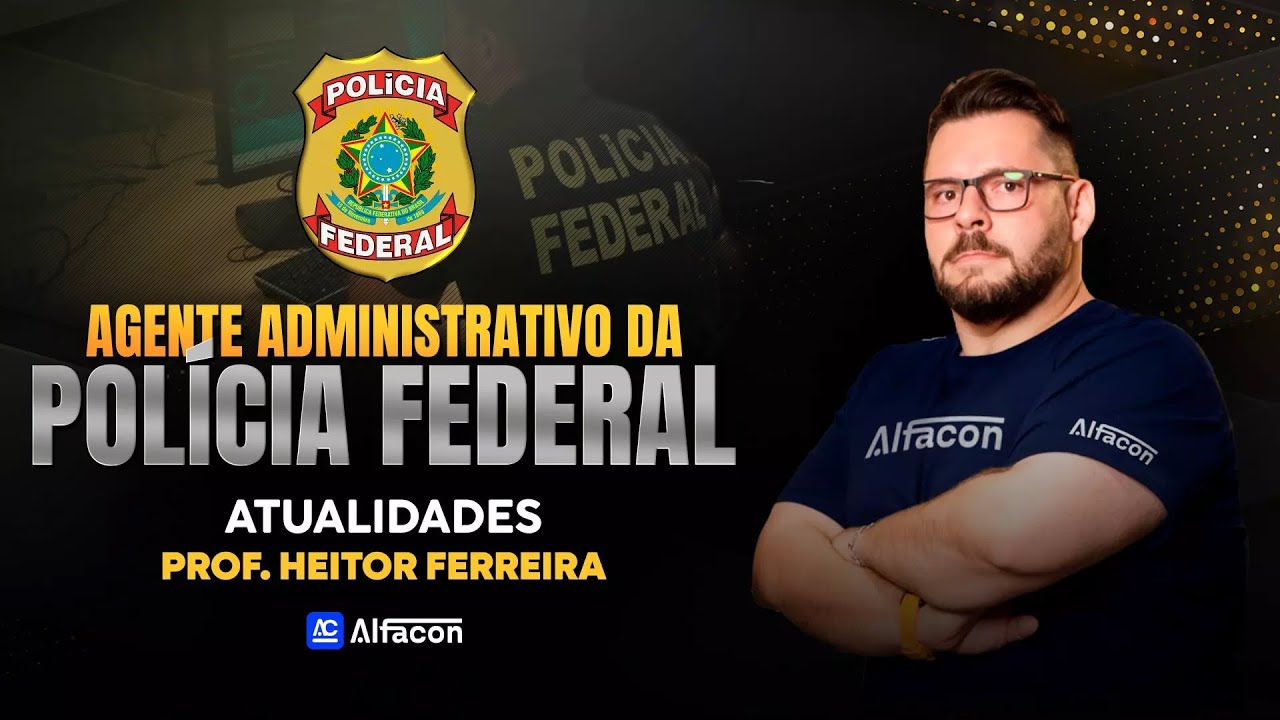 Vem ai: PF Administrativo | Atualidades com Heitor - AlfaCon