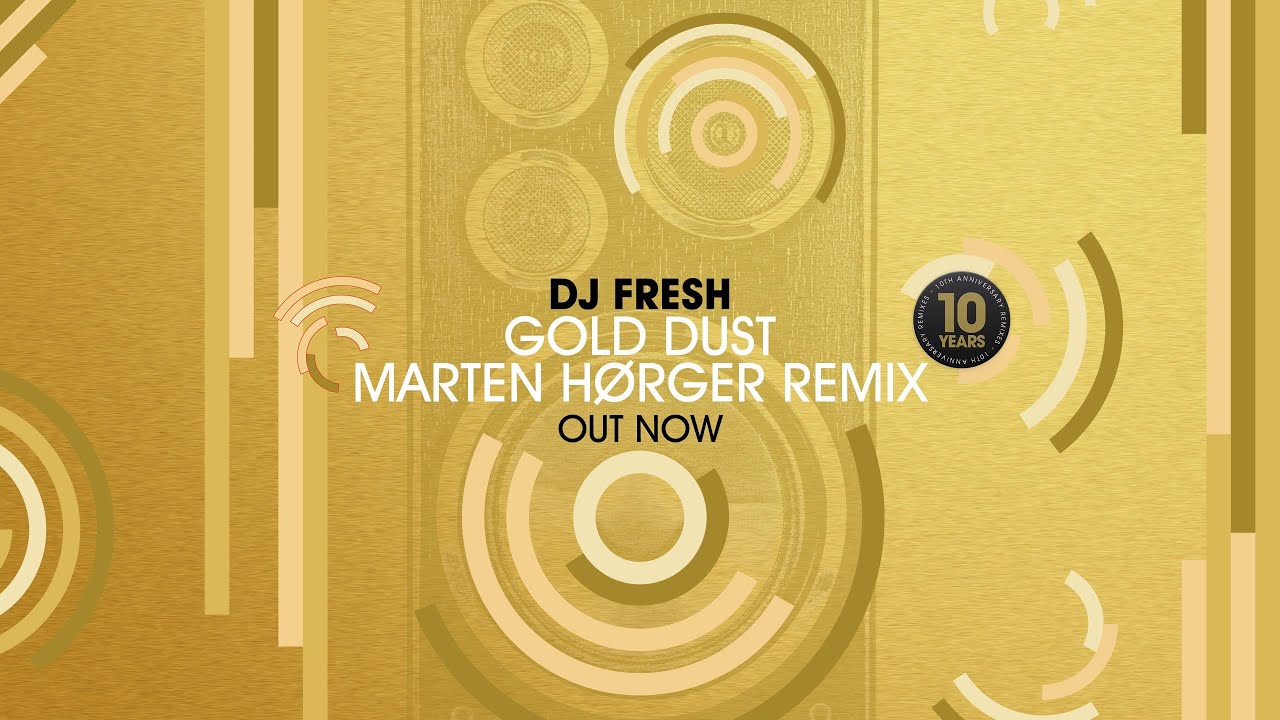 DJ Fresh - Gold Dust (Marten Hørger Remix)