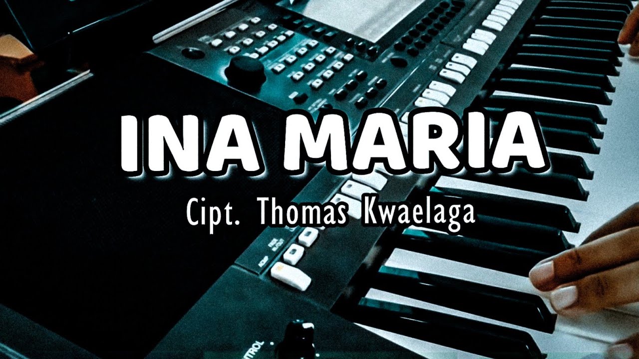 LAGU KARAOKE TERBARU NTT 2024 - INA MARIA INA ATA SARE - CIPT  THOMAS KWAELAGA