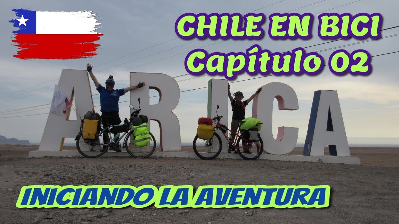 Chile en Bici - Capitulo 02 - Arica
