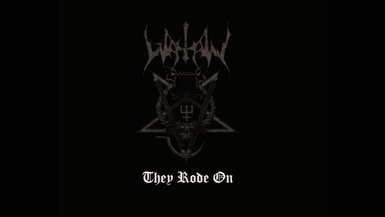 Watain - They Rode On