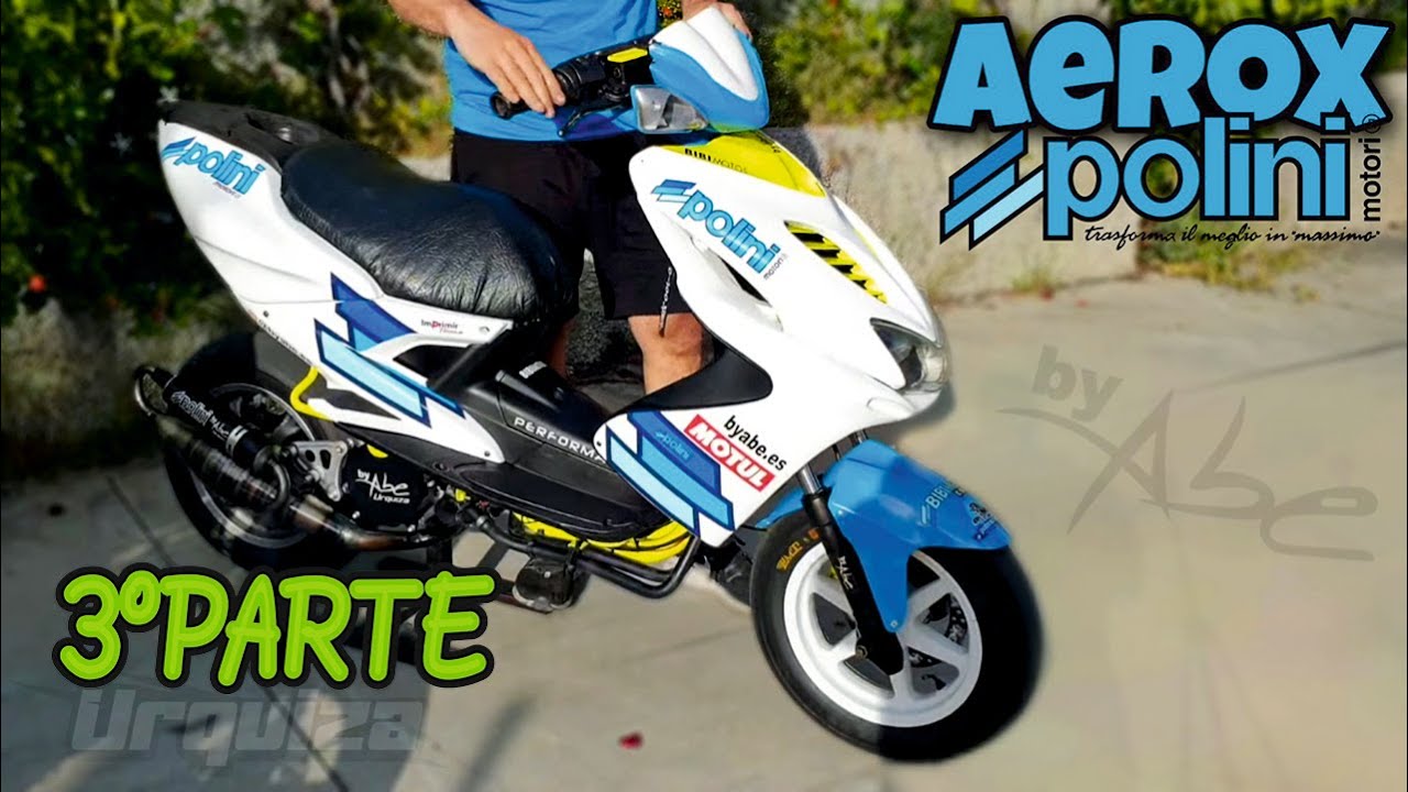 AEROX MOTOR POLINI | BY ABE URQUIZA (PARTE 3)